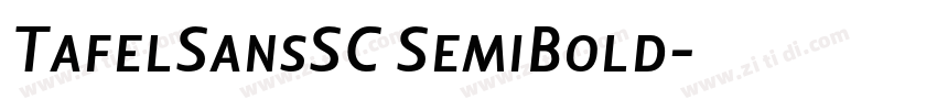 TafelSansSC SemiBold字体转换 TafelSansSC SemiBold字体转换